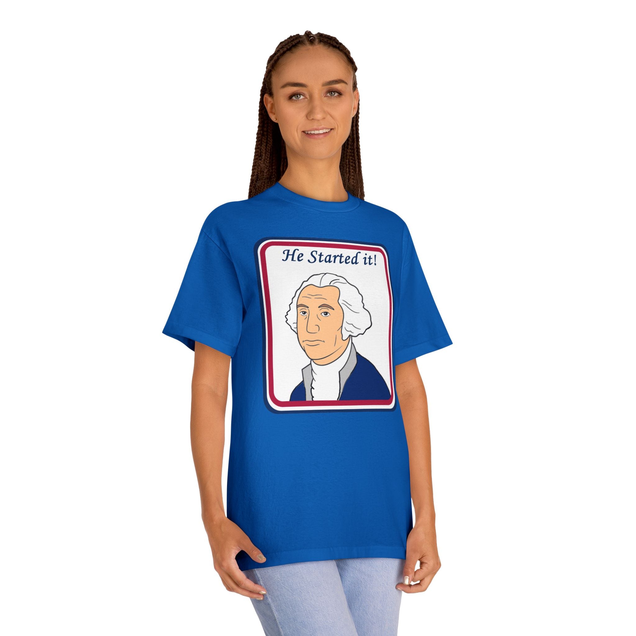He Started It! George Washington Tee
