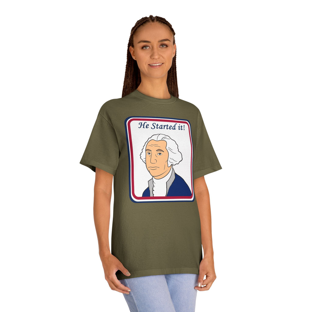 He Started It! George Washington Tee