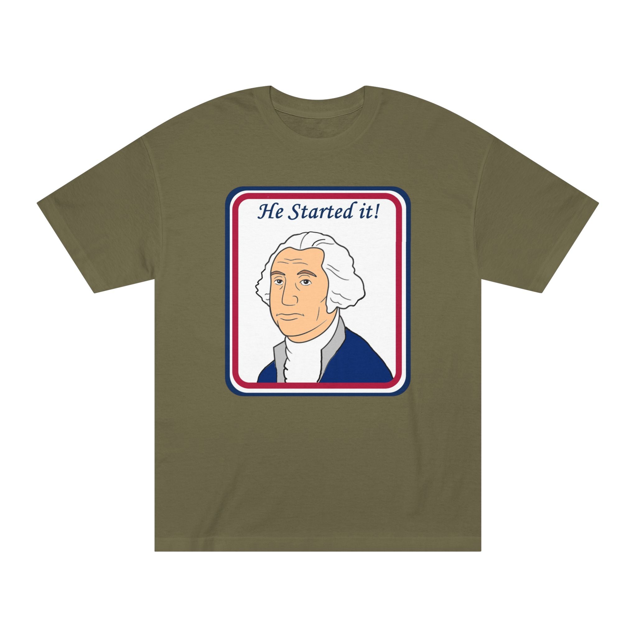 He Started It! George Washington Tee